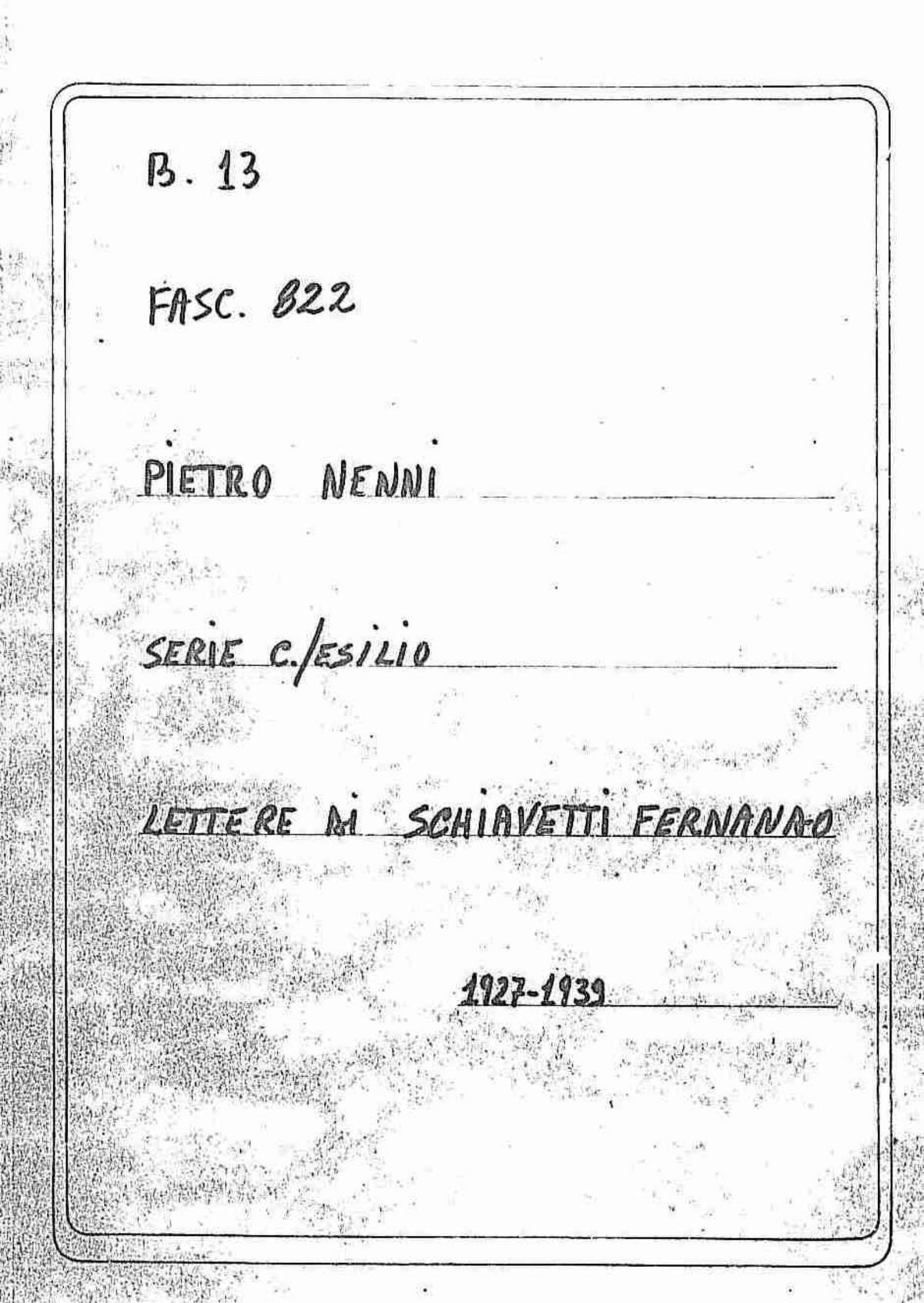 Schiavetti Fernando, 1927 dic. 11 - 1939 apr. 2