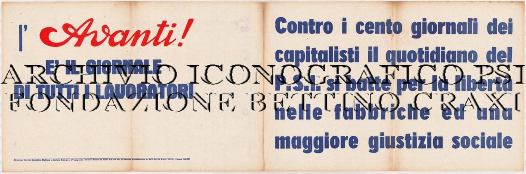 "L'Avanti! è il giornale di tutti i lavoratori. Contro i cento giornali dei capitalisti il quotidiano del P.S.I. si batte per la libertà nelle fabbriche ed una maggiore giustizia sociale", 1955