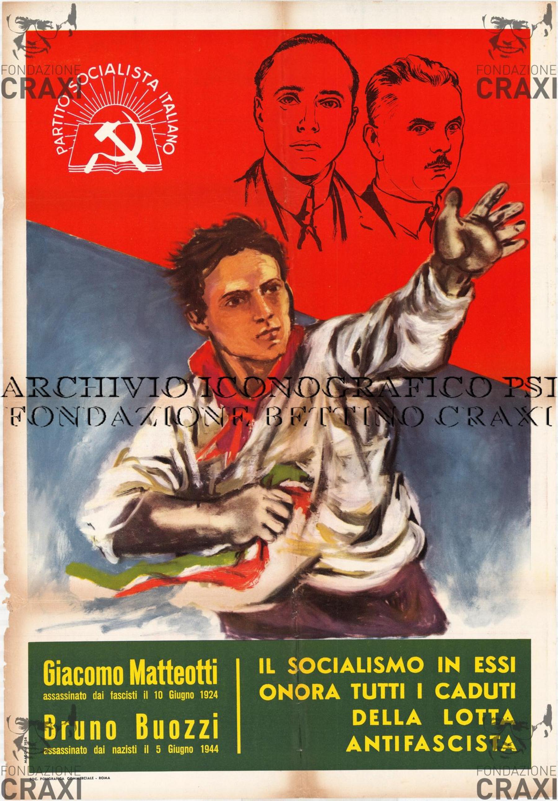 "Giacomo Matteotti... Bruno Buozzi... Il socialismo in essi onora tutti i caduti della lotta antifascista", maggio 1954