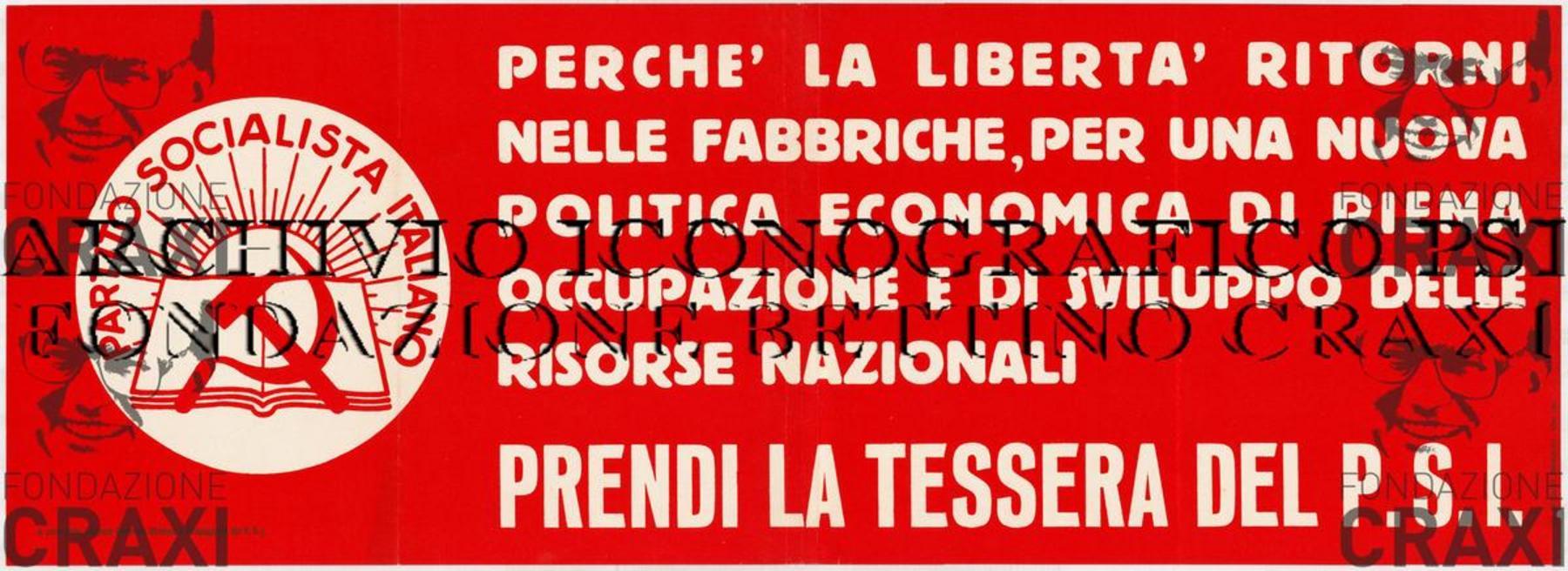 "Perché la libertà ritorni nelle fabbriche, per una nuova politica economica... Prendi la tessera del P.S.I.", 1955