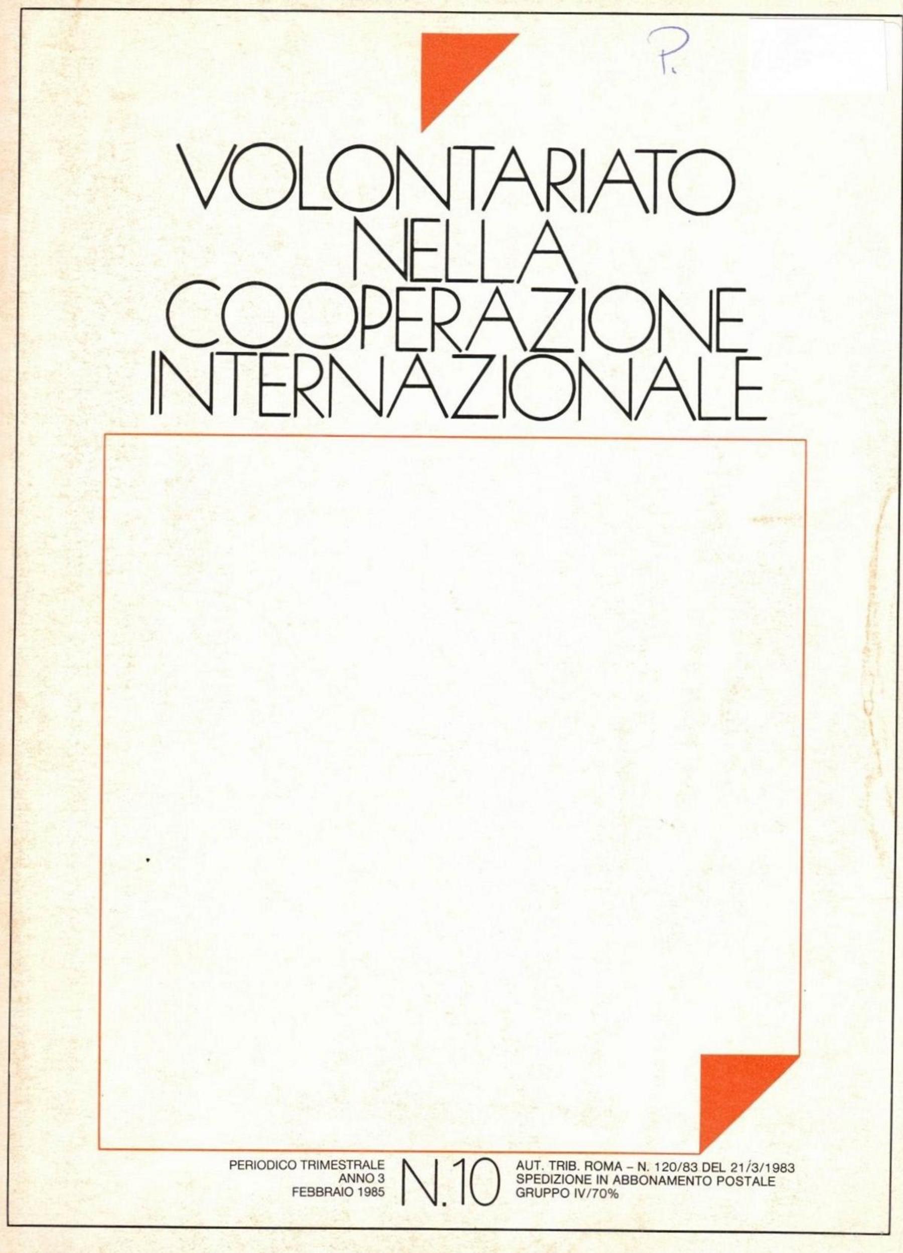 Volontariato nella Cooperazione Internazionale - a.III, n°10 - febbraio 1985